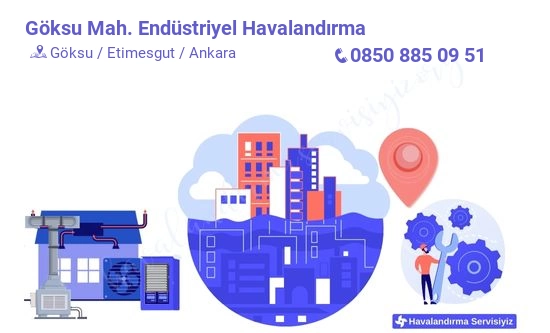 Göksu endüstriyel havalandırma sistemleri imalat firması iletişim bilgileri