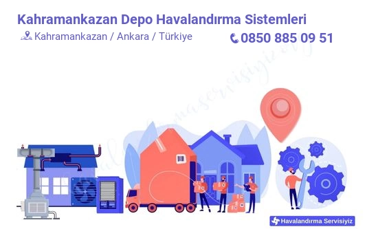 Kahramankazan depo havalandırma sistemleri servisi iletişim bilgileri