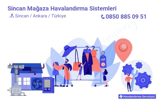 Sincan mağaza havalandırma sistemleri servisi iletişim bilgileri