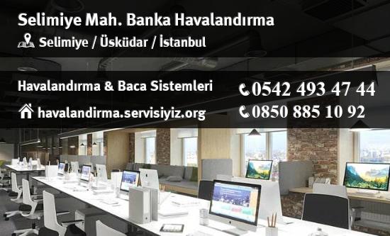 Selimiye banka havalandırma sistemleri, Selimiye banka havalandırma imalat, Selimiye banka havalandırma servisi, Selimiye banka havalandırma firması