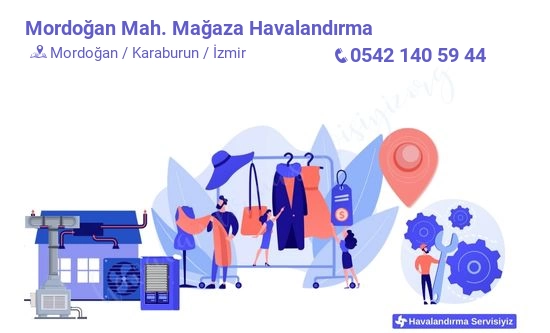 Mordoğan mağaza havalandırma sistemleri imalat firması iletişim bilgileri