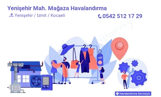 Yenişehir mağaza havalandırma sistemleri imalat firması iletişim bilgileri