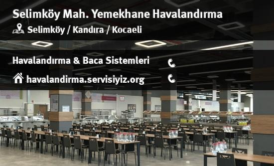 Selimköy yemekhane havalandırma sistemleri, Selimköy yemekhane havalandırma imalat, Selimköy yemekhane havalandırma servisi, Selimköy yemekhane havalandırma firması
