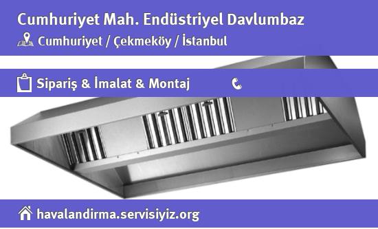 Cumhuriyet Endüstriyel Davlumbaz, Cumhuriyet Endüstriyel Davlumbaz İmalatçısı, Cumhuriyet Endüstriyel Davlumbaz Fiyatları, Cumhuriyet Endüstriyel Davlumbaz Satan Yerler