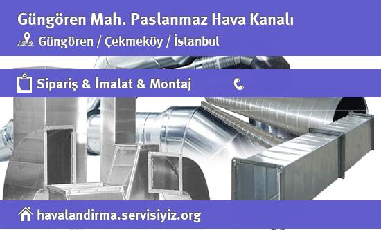 Güngören Paslanmaz Hava Kanalı, Güngören Paslanmaz Hava Kanalı İmalatçısı, Güngören Paslanmaz Hava Kanalı Fiyatları, Güngören Paslanmaz Hava Kanalı Satan Yerler