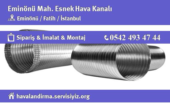 Eminönü Esnek Hava Kanalı, Eminönü Esnek Hava Kanalı İmalatçısı, Eminönü Esnek Hava Kanalı Fiyatları, Eminönü Esnek Hava Kanalı Satan Yerler