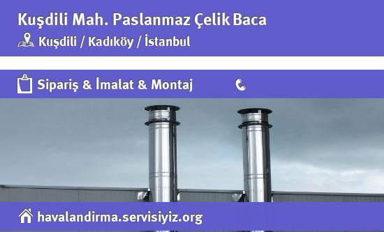 Kuşdili Paslanmaz Çelik Baca, Kuşdili Paslanmaz Çelik Baca İmalatçısı, Kuşdili Paslanmaz Çelik Baca Fiyatları, Kuşdili Paslanmaz Çelik Baca Satan Yerler