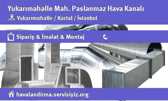 Yukarımahalle Paslanmaz Hava Kanalı, Yukarımahalle Paslanmaz Hava Kanalı İmalatçısı, Yukarımahalle Paslanmaz Hava Kanalı Fiyatları, Yukarımahalle Paslanmaz Hava Kanalı Satan Yerler