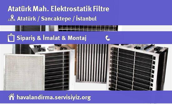 Atatürk Elektrostatik Filtre, Atatürk Elektrostatik Filtre İmalatçısı, Atatürk Elektrostatik Filtre Fiyatları, Atatürk Elektrostatik Filtre Satan Yerler