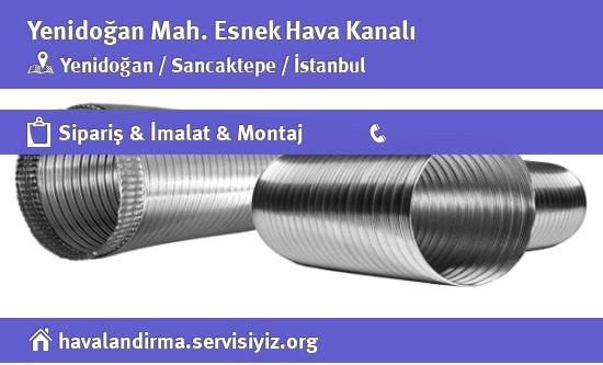 Yenidoğan Esnek Hava Kanalı, Yenidoğan Esnek Hava Kanalı İmalatçısı, Yenidoğan Esnek Hava Kanalı Fiyatları, Yenidoğan Esnek Hava Kanalı Satan Yerler