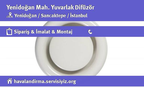 Yenidoğan Yuvarlak Difüzör, Yenidoğan Yuvarlak Difüzör İmalatçısı, Yenidoğan Yuvarlak Difüzör Fiyatları, Yenidoğan Yuvarlak Difüzör Satan Yerler