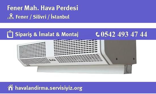 Fener Hava Perdesi, Fener Hava Perdesi İmalatçısı, Fener Hava Perdesi Fiyatları, Fener Hava Perdesi Satan Yerler