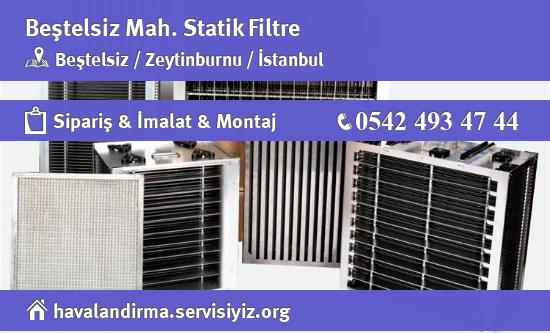 Beştelsiz Statik Filtre, Beştelsiz Statik Filtre İmalatçısı, Beştelsiz Statik Filtre Fiyatları, Beştelsiz Statik Filtre Satan Yerler