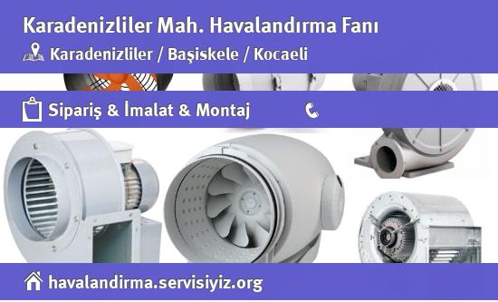 Karadenizliler Havalandırma Fanı, Karadenizliler Havalandırma Fanı İmalatçısı, Karadenizliler Havalandırma Fanı Fiyatları, Karadenizliler Havalandırma Fanı Satan Yerler