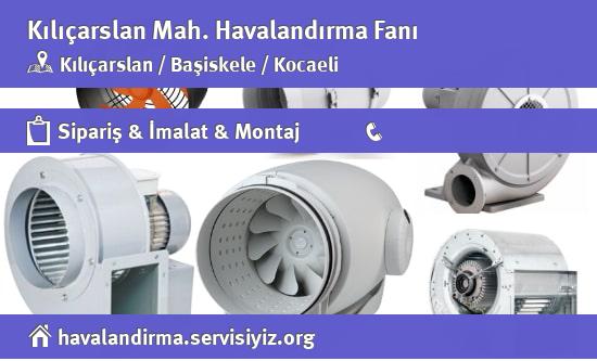Kılıçarslan Havalandırma Fanı, Kılıçarslan Havalandırma Fanı İmalatçısı, Kılıçarslan Havalandırma Fanı Fiyatları, Kılıçarslan Havalandırma Fanı Satan Yerler