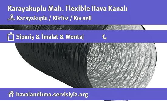 Karayakuplu Flexible Hava Kanalı, Karayakuplu Flexible Hava Kanalı İmalatçısı, Karayakuplu Flexible Hava Kanalı Fiyatları, Karayakuplu Flexible Hava Kanalı Satan Yerler